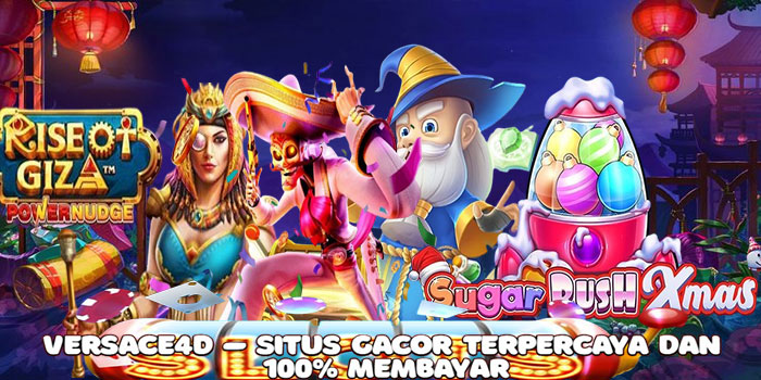 Versace4d – Situs Gacor Terpercaya Dan 100% Membayar